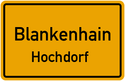 Ortsschild Blankenhain Hochdorf