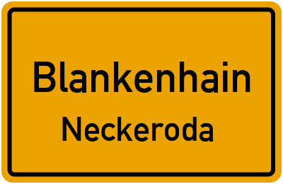 Ortsschild Blankenhain Neckeroda