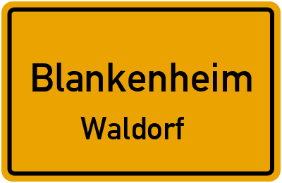 Ortsschild Blankenheim Waldorf