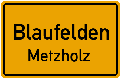 Ortsschild Blaufelden Metzholz