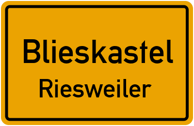 Ortsschild Blieskastel Riesweiler