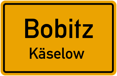 Straßenverzeichnis Bobitz Käselow