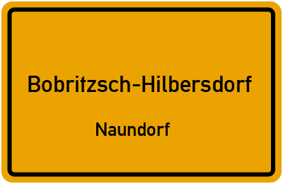 Ortsschild Bobritzsch-Hilbersdorf Naundorf