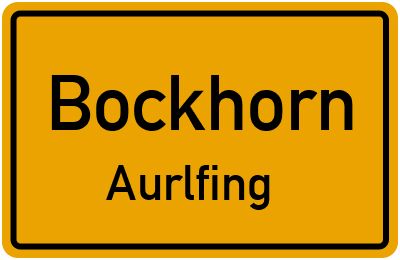 Straßenverzeichnis Bockhorn Aurlfing