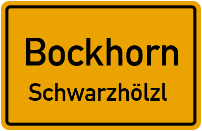 Straßenverzeichnis Bockhorn Schwarzhölzl