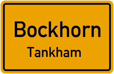 Straßenverzeichnis Bockhorn Tankham