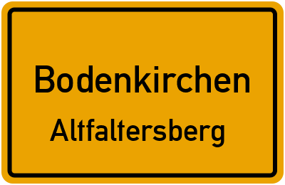 Ortsschild Bodenkirchen Altfaltersberg
