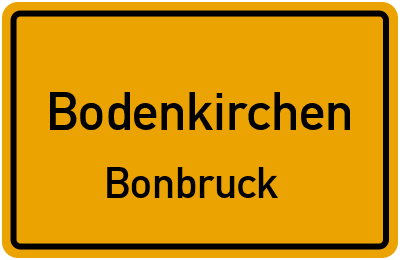 Ortsschild Bodenkirchen Bonbruck