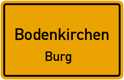 Ortsschild Bodenkirchen Burg