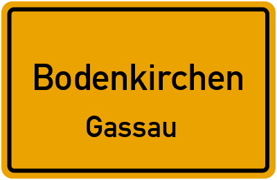 Ortsschild Bodenkirchen Gassau
