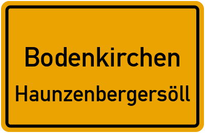 Straßenverzeichnis Bodenkirchen Haunzenbergersöll