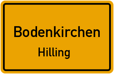 Ortsschild Bodenkirchen Hilling