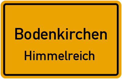 Ortsschild Bodenkirchen Himmelreich