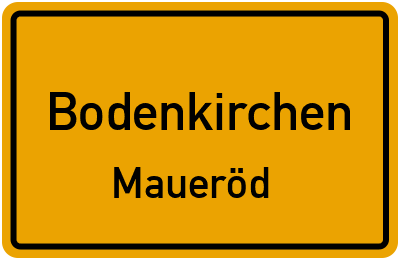 Ortsschild Bodenkirchen Maueröd