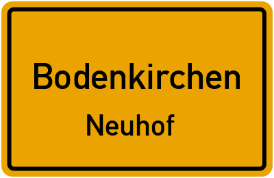 Ortsschild Bodenkirchen Neuhof