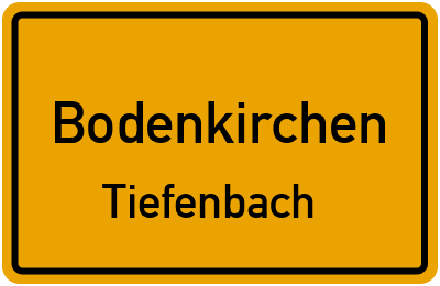 Ortsschild Bodenkirchen Tiefenbach