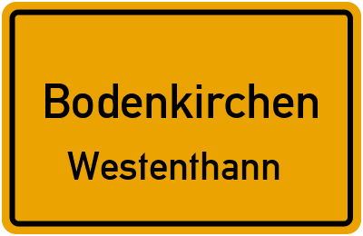 Ortsschild Bodenkirchen Westenthann