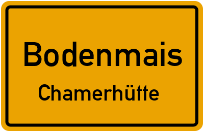Ortsschild Bodenmais Chamerhütte