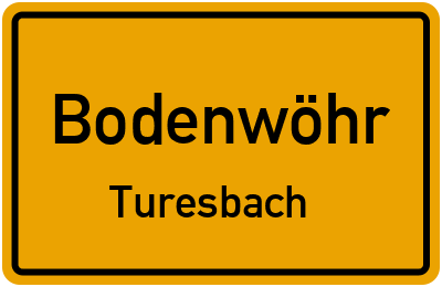 Ortsschild Bodenwöhr Turesbach