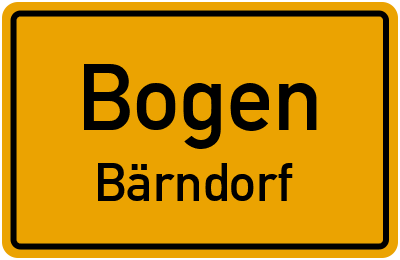 Ortsschild Bogen Bärndorf