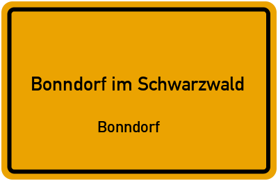 Ortsschild Bonndorf im Schwarzwald Bonndorf