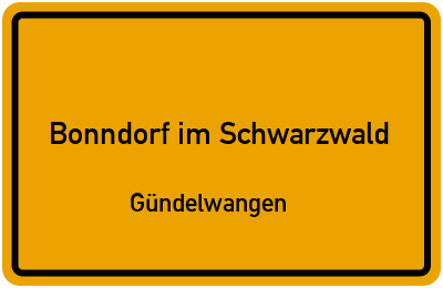Ortsschild Bonndorf im Schwarzwald Gündelwangen