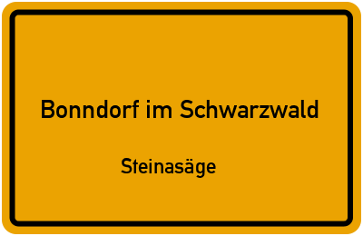Straßenverzeichnis Bonndorf im Schwarzwald Steinasäge