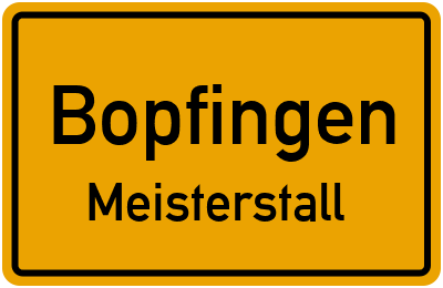 Ortsschild Bopfingen Meisterstall