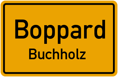 Ortsschild Boppard Buchholz