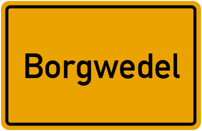 Ortsschild von Gemeinde Borgwedel in Schleswig-Holstein