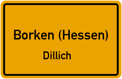 Ortsschild Borken (Hessen) Dillich