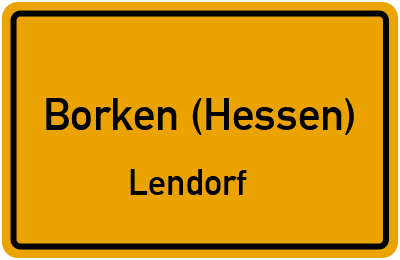 Ortsschild Borken (Hessen) Lendorf