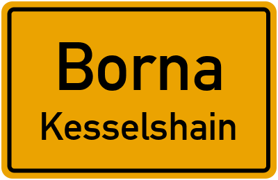Ortsschild Borna Kesselshain