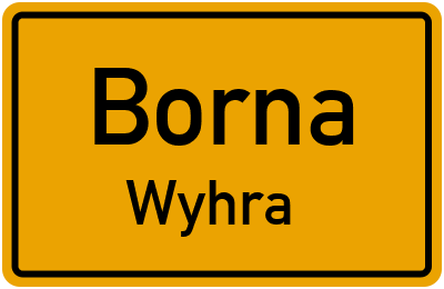 Ortsschild Borna Wyhra