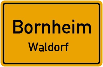 Ortsschild Bornheim Waldorf