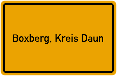 Ortsschild von Gemeinde Boxberg, Kreis Daun in Rheinland-Pfalz