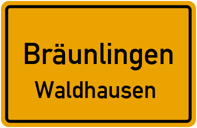 Ortsschild Bräunlingen Waldhausen