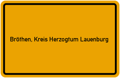 Ortsschild von Gemeinde Bröthen, Kreis Herzogtum Lauenburg in Schleswig-Holstein
