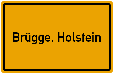 Ortsschild von Gemeinde Brügge, Holstein in Schleswig-Holstein