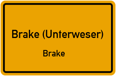 Ortsschild Brake (Unterweser) Brake