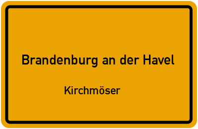 Ortsschild Brandenburg an der Havel Kirchmöser