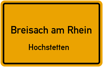 Ortsschild Breisach am Rhein Hochstetten