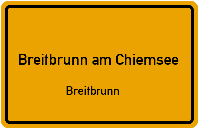 Ortsschild Breitbrunn am Chiemsee Breitbrunn