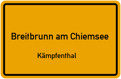 Ortsschild Breitbrunn am Chiemsee Kämpfenthal