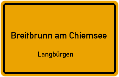 Ortsschild Breitbrunn am Chiemsee Langbürgen