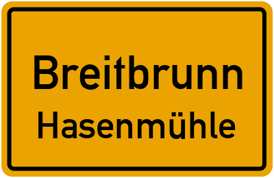Ortsschild Breitbrunn Hasenmühle