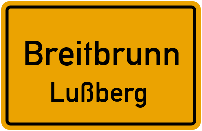 Ortsschild Breitbrunn Lußberg