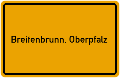Ortsschild von Markt Breitenbrunn, Oberpfalz in Bayern