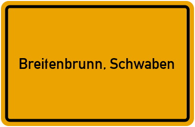Ortsschild von Gemeinde Breitenbrunn, Schwaben in Bayern