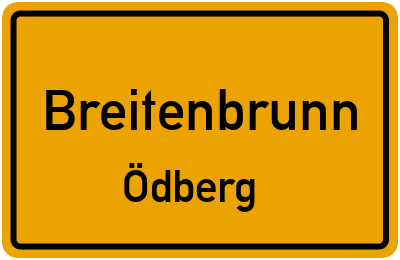 Ortsschild Breitenbrunn Ödberg